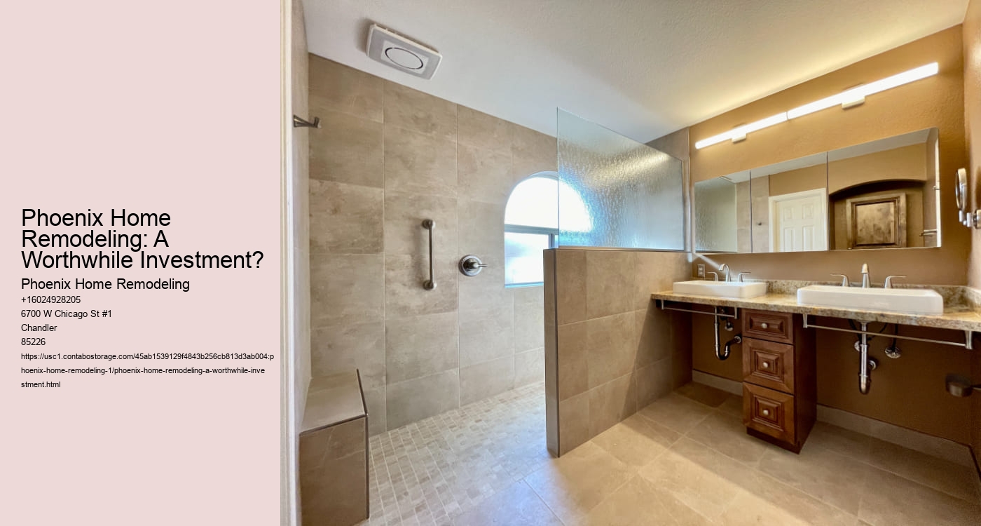 Phoenix Home Remodeling: A Worthwhile Investment?