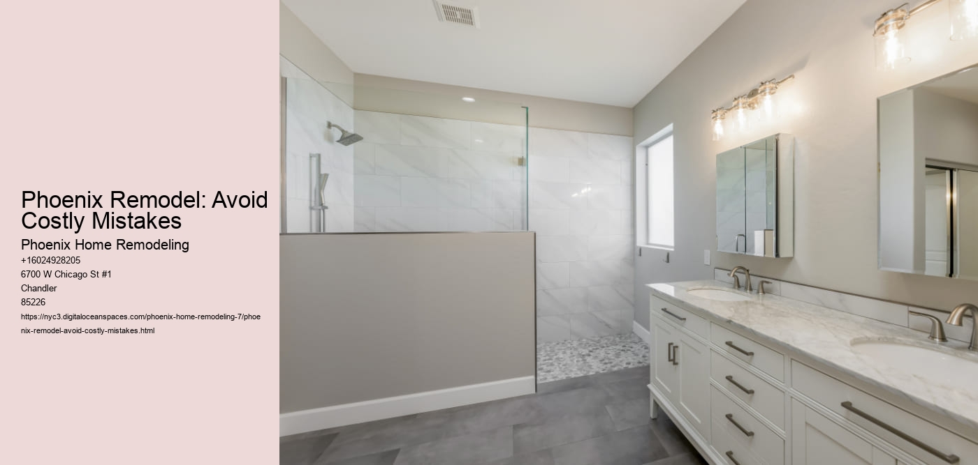 Phoenix Remodel: Avoid Costly Mistakes